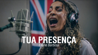 Clipe Tua Presença - Eliane Barbosa